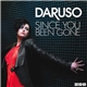 Daruso - Since You Been Gone