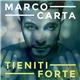 Marco Carta - Tieniti Forte