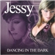 Jessy - Dancing In The Dark