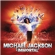 Michael Jackson - Immortal