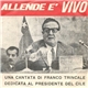 Franco Trincale - Allende È Vivo (Una Cantata Di Franco Trincale Dedicata Al Presidente Del Cile)